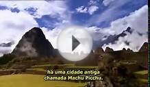 Machu Picchu Documentário Completo